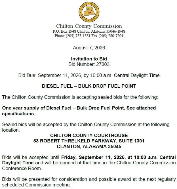 Official Chilton County Commission Invitation to Bid document with the county seal displayed at the top. The document is dated August 7, 2026, and identifies Bid Number 27003. The bid due date is September 11, 2026, at 10:00 a.m. Central Daylight Time. A centered heading reads 'DIESEL FUEL – BULK DROP FUEL POINT.' The notice states that the Chilton County Commission is accepting sealed bids for a one-year supply of diesel fuel for the county's bulk drop fuel point and directs bidders to see attached specifications. The document states that sealed bids will be accepted at the Chilton County Courthouse, 53 Robert Threlkeld Parkway, Suite 1301, Clanton, Alabama 35045. Bids will be accepted until Friday, September 11, 2026, at 10:00 a.m. Central Daylight Time and will be opened at that time in the Chilton County Commission Conference Room. The notice further states that bids will be presented for consideration and possible award at the next regularly scheduled Commission meeting. The document contains no photographs other than the county seal and is formatted as an official public procurement announcement.